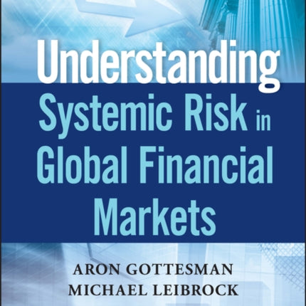 Understanding Systemic Risk in Global Financial Markets