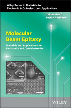 Molecular Beam Epitaxy: Materials and Applications for Electronics and Optoelectronics