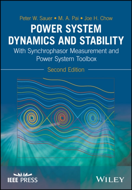 Power System Dynamics and Stability: With Synchrophasor Measurement and Power System Toolbox