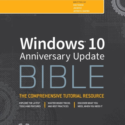 Windows 10 Anniversary Update Bible