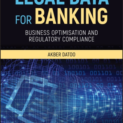 Legal Data for Banking: Business Optimisation and Regulatory Compliance