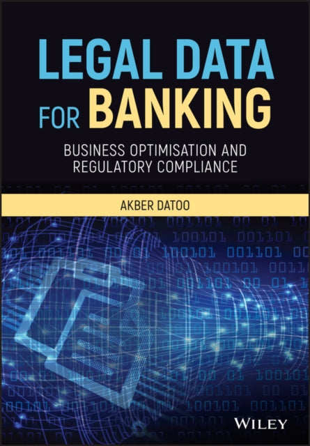 Legal Data for Banking: Business Optimisation and Regulatory Compliance