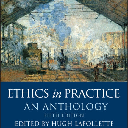 Ethics in Practice: An Anthology