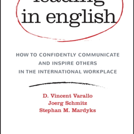 Leading in English: How to Confidently Communicate and Inspire Others in the International Workplace