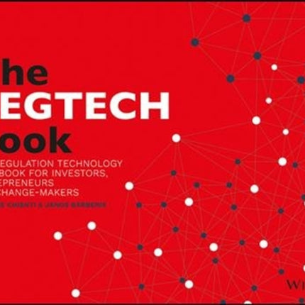 The REGTECH Book: The Financial Technology Handbook for Investors, Entrepreneurs and Visionaries in Regulation