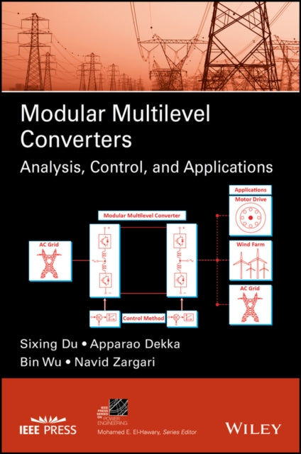 Modular Multilevel Converters: Analysis, Control, and Applications