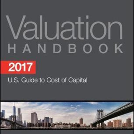 2017 Valuation Handbook - U.S. Guide to Cost of Capital