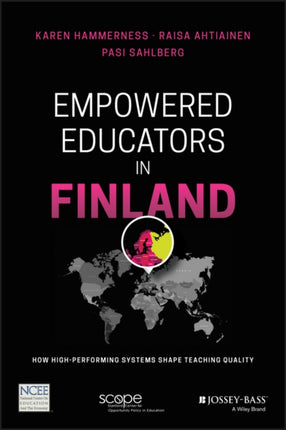 Empowered Educators in Finland: How High-Performing Systems Shape Teaching Quality