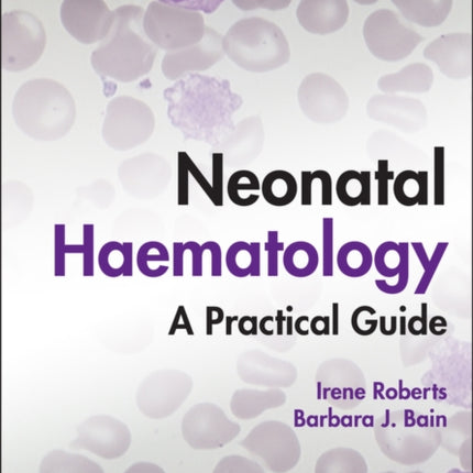 Neonatal Haematology: A Practical Guide