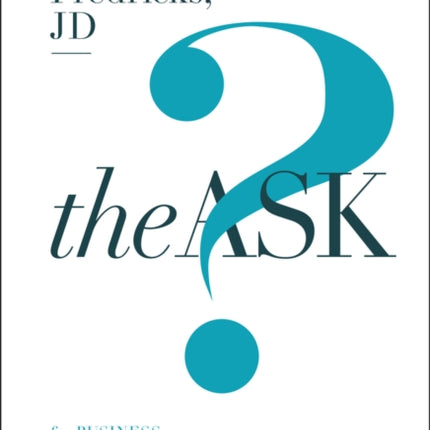 The Ask: For Business, For Philanthropy, For Everyday Living