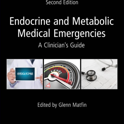 Endocrine and Metabolic Medical Emergencies: A Clinician's Guide