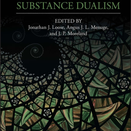 The Blackwell Companion to Substance Dualism