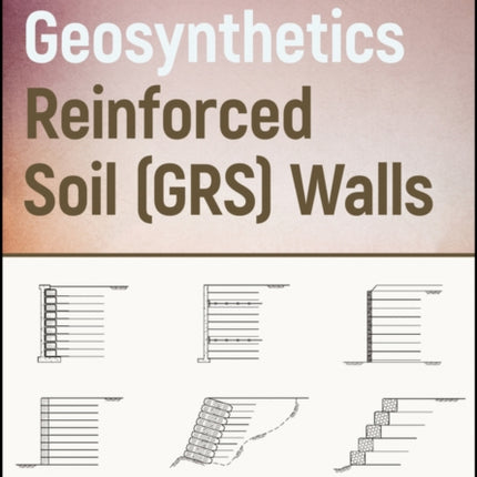 Geosynthetic Reinforced Soil (GRS) Walls