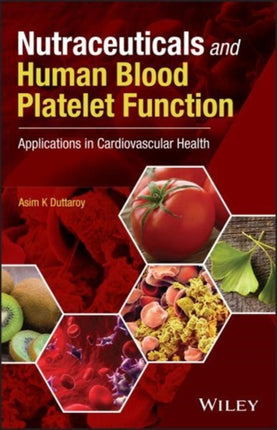 Nutraceuticals and Human Blood Platelet Function: Applications in Cardiovascular Health