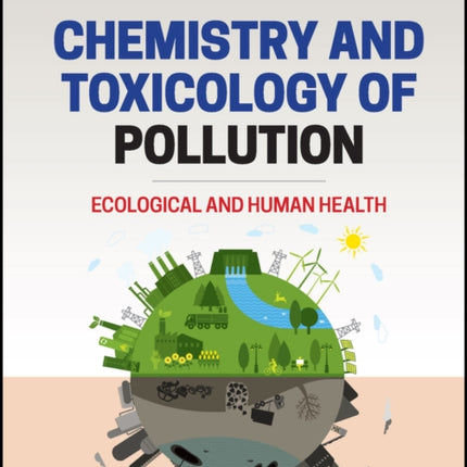 Chemistry and Toxicology of Pollution: Ecological and Human Health