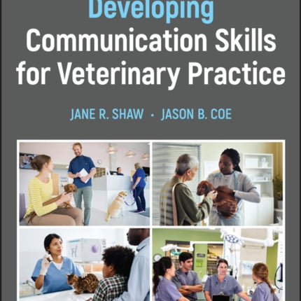 Developing Communication Skills for Veterinary Practice