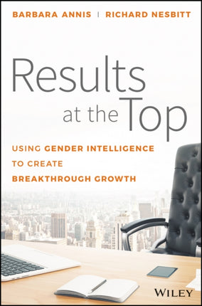 Results at the Top: Using Gender Intelligence to Create Breakthrough Growth