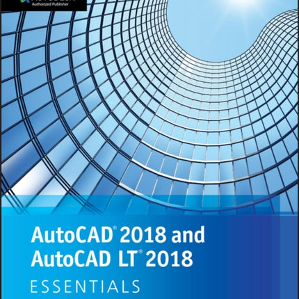 AutoCAD 2018 and AutoCAD LT 2018 Essentials