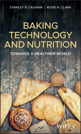 Baking Technology and Nutrition: Towards a Healthier World