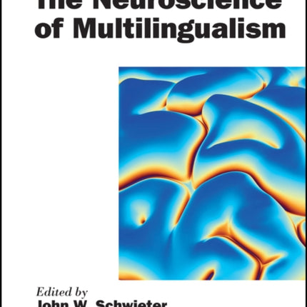 The Handbook of the Neuroscience of Multilingualism