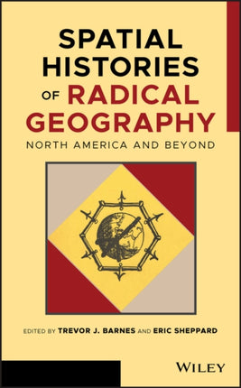 Spatial Histories of Radical Geography: North America and Beyond