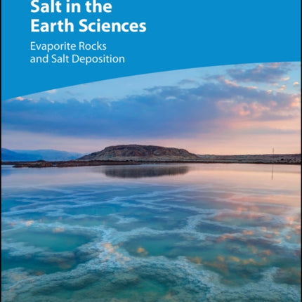 Salt in the Earth Sciences Evaporite Rocks and Sa lt Deposition