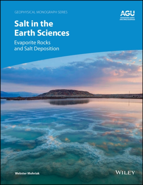 Salt in the Earth Sciences Evaporite Rocks and Sa lt Deposition