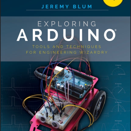 Exploring Arduino: Tools and Techniques for Engineering Wizardry