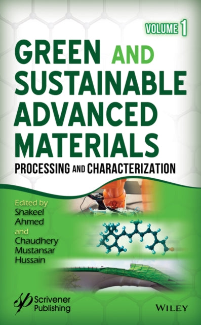 Green and Sustainable Advanced Materials, Volume 1: Processing and Characterization