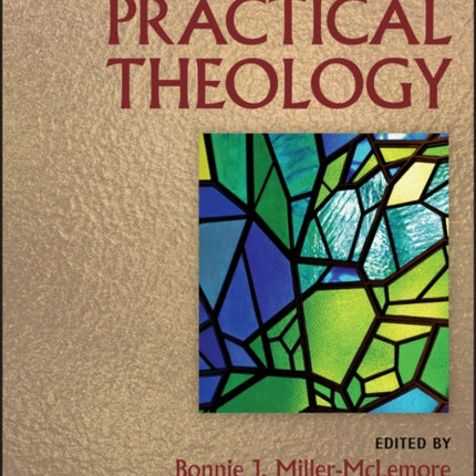 The Wiley Blackwell Reader in Practical Theology