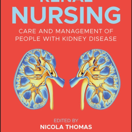 Renal Nursing: Care and Management of People with Kidney Disease