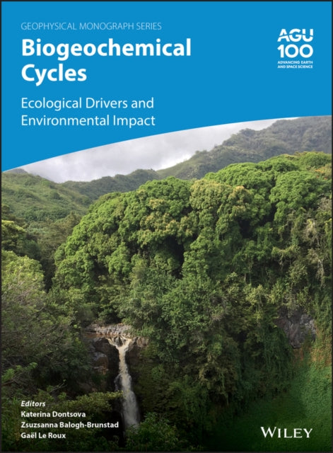 Biogeochemical Cycles: Ecological Drivers and Environmental Impact