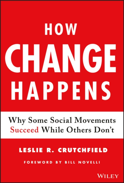 How Change Happens: Why Some Social Movements Succeed While Others Don't