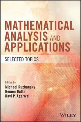 Mathematical Analysis and Applications: Selected Topics