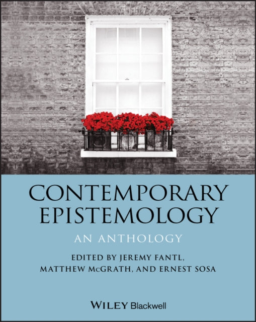 Contemporary Epistemology: An Anthology