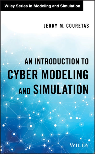 An Introduction to Cyber Modeling and Simulation