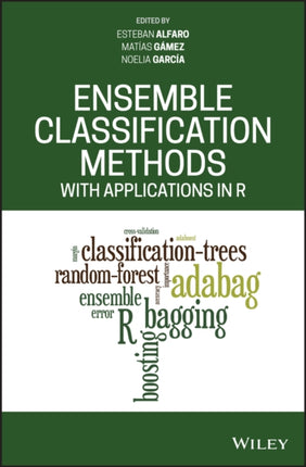 Ensemble Classification Methods with Applications in R