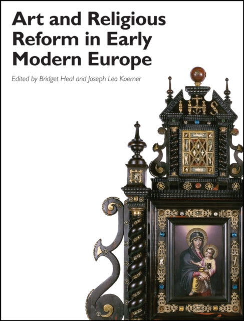 Art and Religious Reform in Early Modern Europe