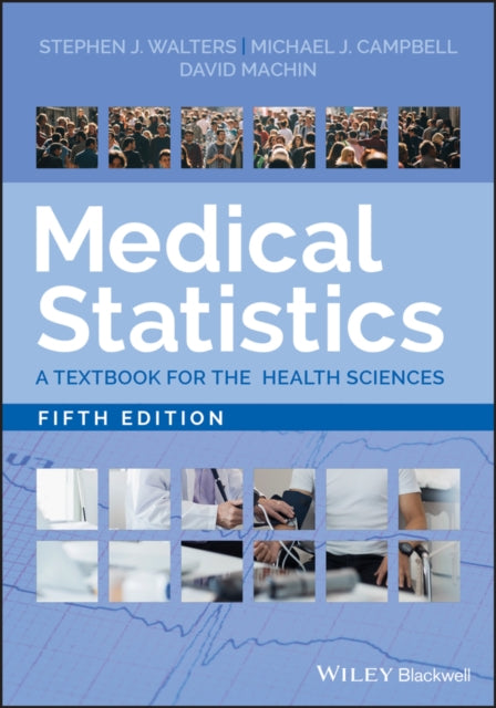 Medical Statistics: A Textbook for the Health Sciences