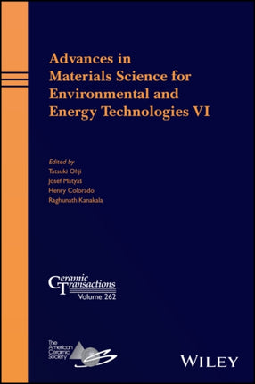 Advances in Materials Science for Environmental and Energy Technologies VI