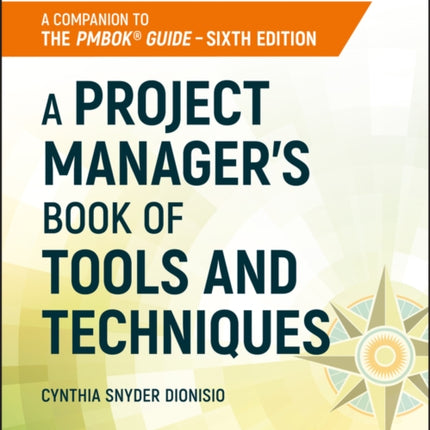 A Project Manager's Book of Tools and Techniques