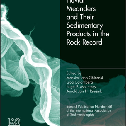 Fluvial Meanders and Their Sedimentary Products