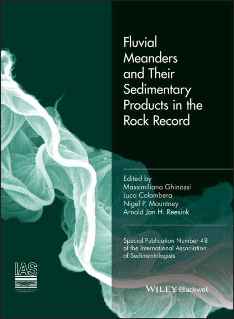 Fluvial Meanders and Their Sedimentary Products
