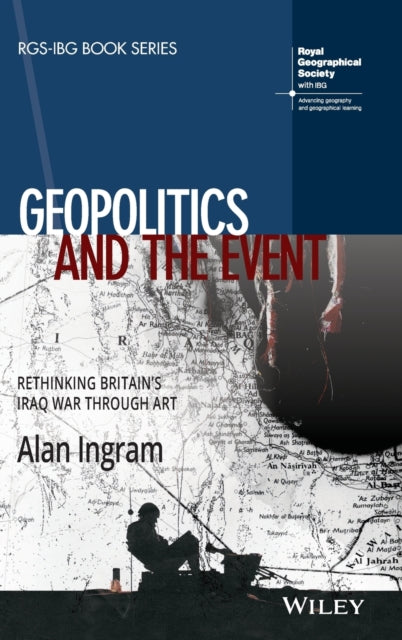 Geopolitics and the Event: Rethinking Britain's Iraq War Through Art