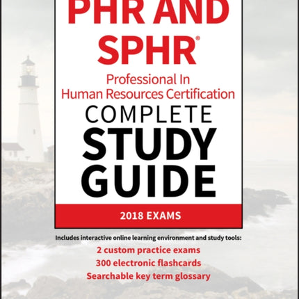 PHR and SPHR Professional in Human Resources Certification Complete Study Guide: 2018 Exams