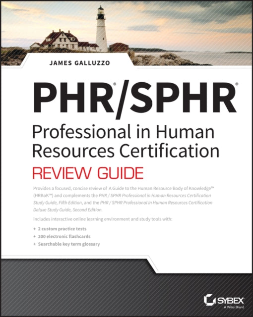 PHR and SPHR Professional in Human Resources Certification Complete Review Guide: 2018 Exams