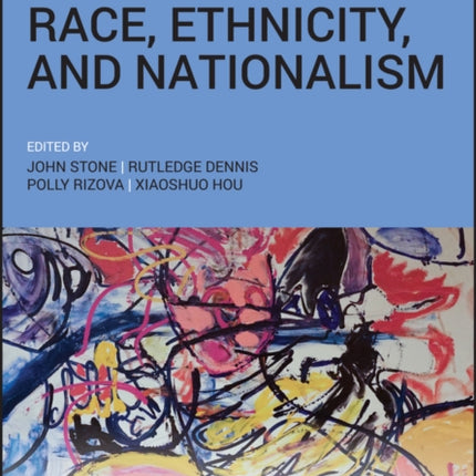 The Wiley Blackwell Companion to Race, Ethnicity, and Nationalism