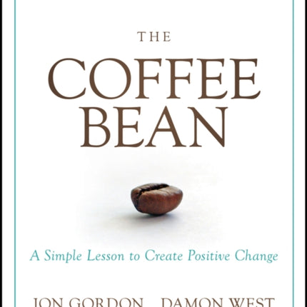 The Coffee Bean: A Simple Lesson to Create Positive Change