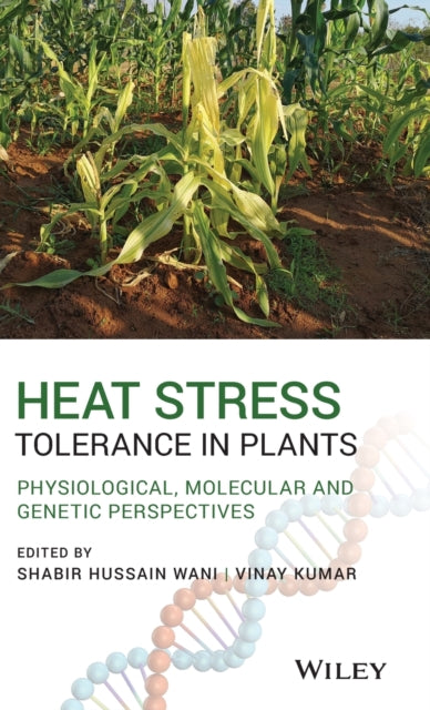 Heat Stress Tolerance in Plants: Physiological, Molecular and Genetic Perspectives