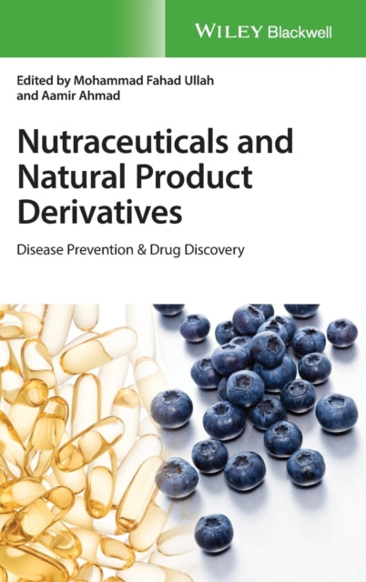 Nutraceuticals and Natural Product Derivatives: Disease Prevention & Drug Discovery